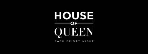 House Of Queen