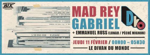 La BIX invite DKO : MAD REY & GABRIEL, EMMANUEL RUSS