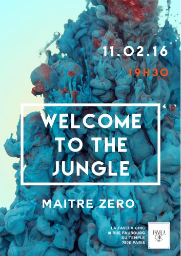 Welcome To The Jungle // Maitre Zero