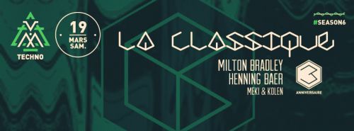 La Classique a 3 ans – FINALE part. 2 : MILTON BRADLEY – HENNING BAER / Magazine Club (Sam.19/03)