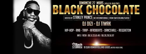 BLACK CHOCOLATE // HOSTED BY STANLEY PRINCE ( MC INTERNATIONALE FROM SWITZERLAND / SUISSE )
