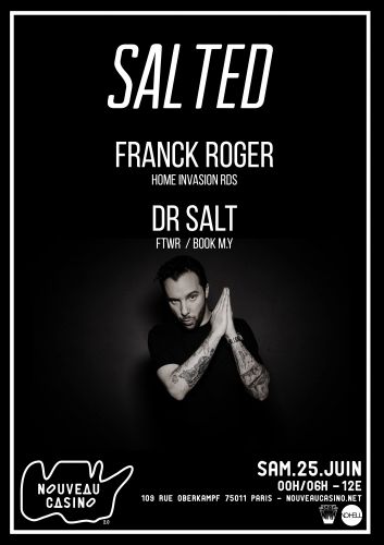 Salted with Franck Roger x Dr Salt | 25.06.2016 @NouveauCasino