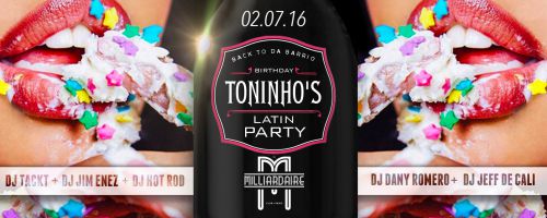 Back To Da Barrio Presents Toninho’s Birthday Latin Party & Guests