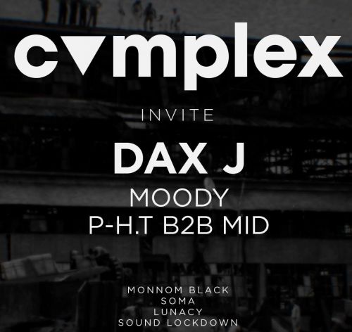 Complex w/ DAX J / Moody / P-H.T b2b Mid
