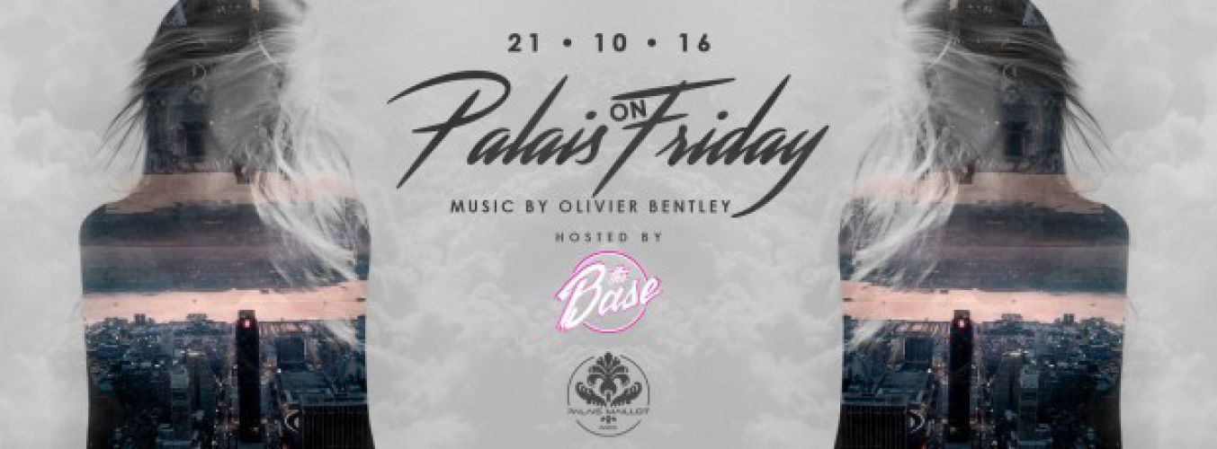 Palais on Friday x The Base