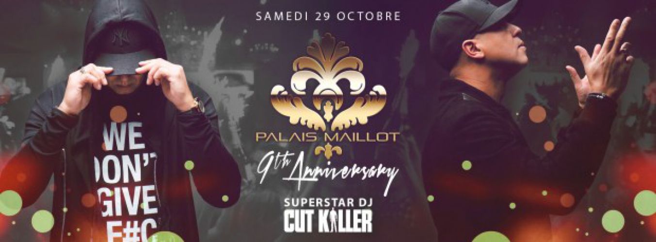 Palais Maillot 9th Anniversary with Dj Superstar Cut Killer