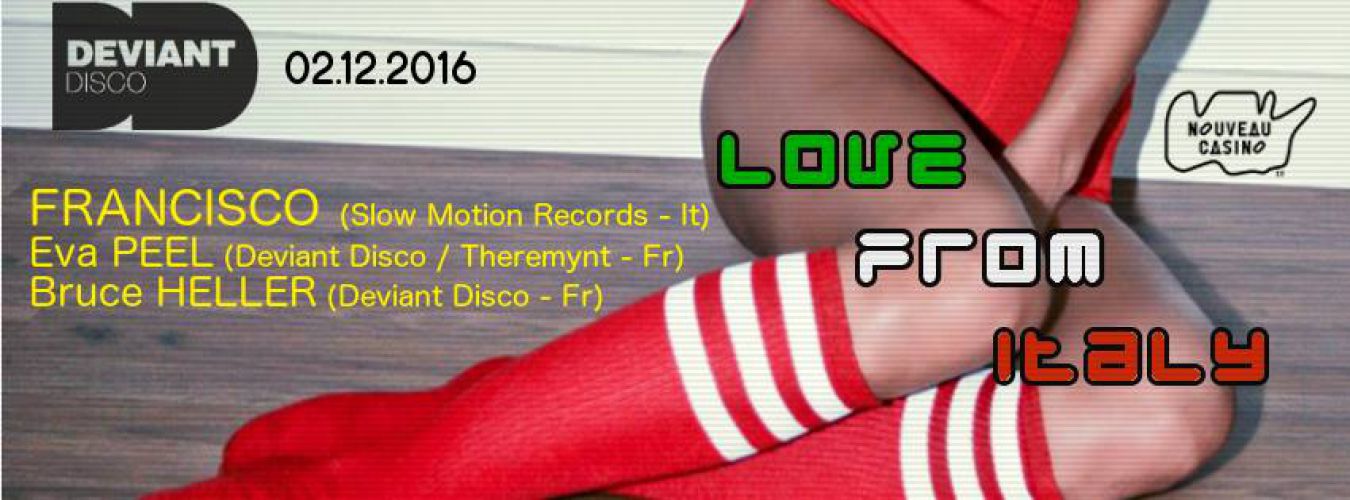 Deviant Disco presents Love From Italy with guest Francisco