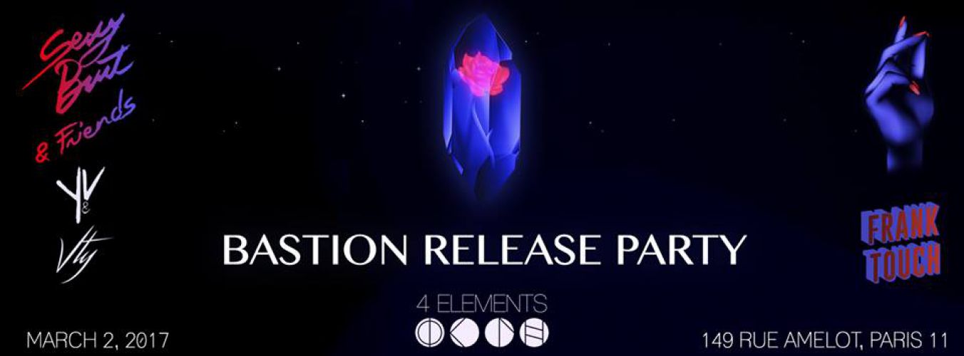 Sexy Brut & Friends present Bastion Release Party @4 Elements