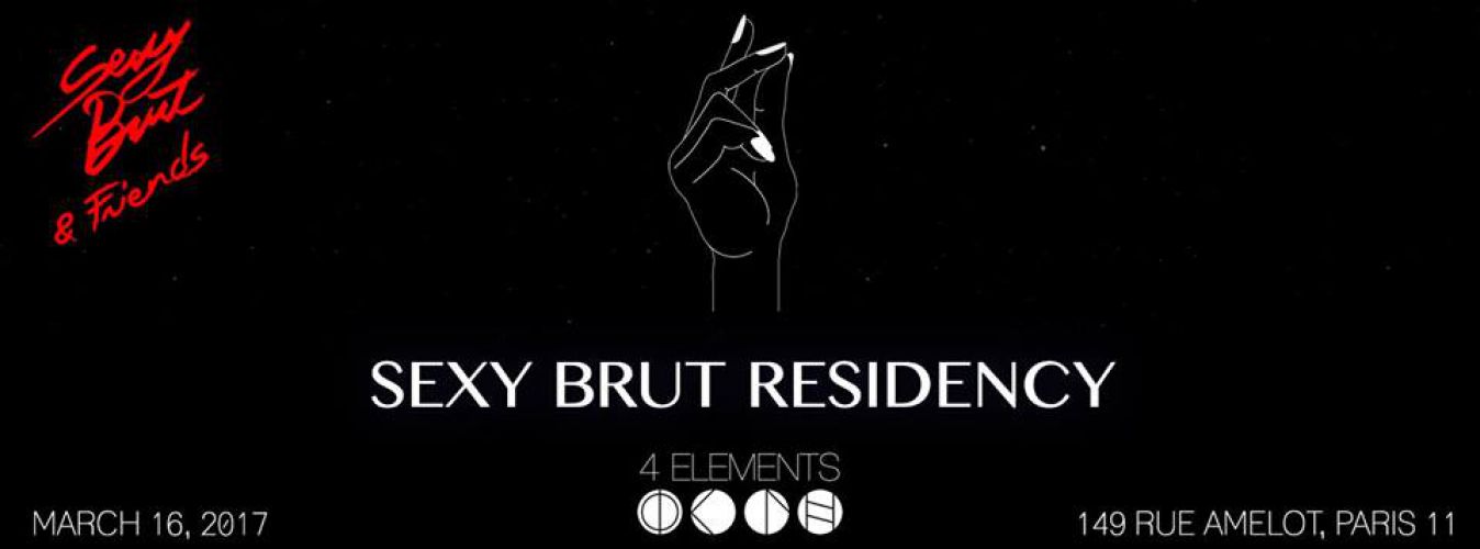Sexy Brut Residency @4elements