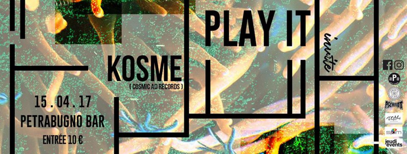 Play It invite Kosme • 15.04.17 • Petrabugno Bar