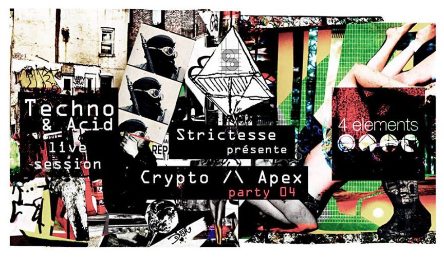 Strictesse – Crypto /\ Apex Party 04 @ 4 elements