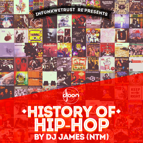History of Hip-Hop by Dj James (NTM)