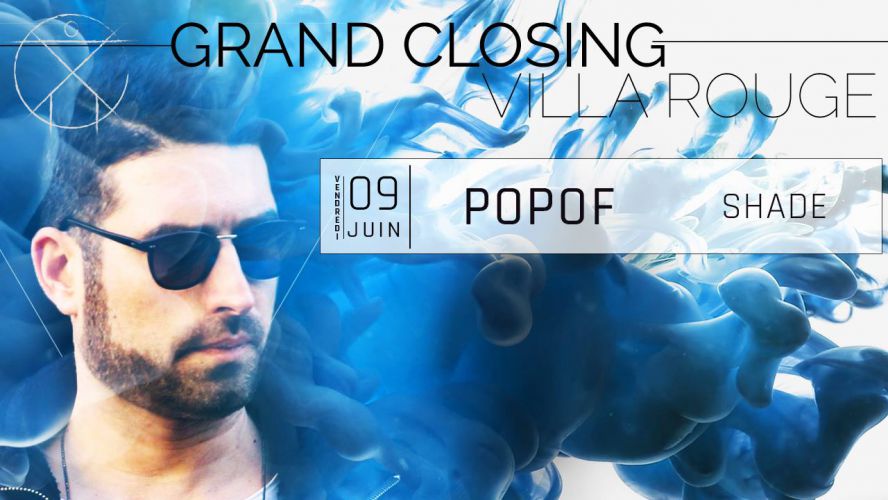 POPOF – Villa Rouge Closing
