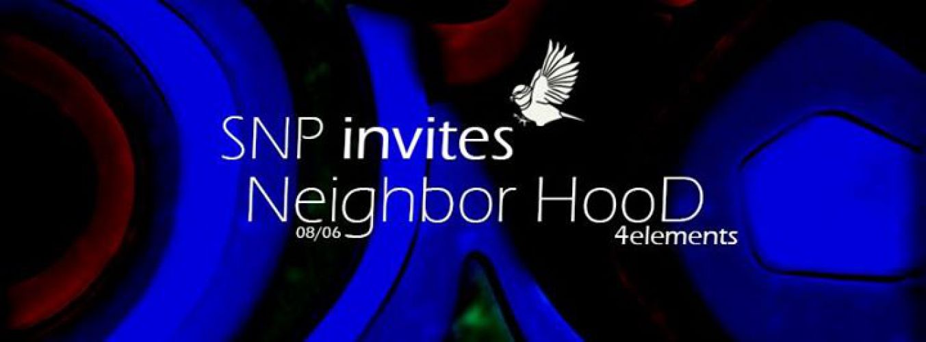 SNP Invites Neighbor Hood Soundsystem