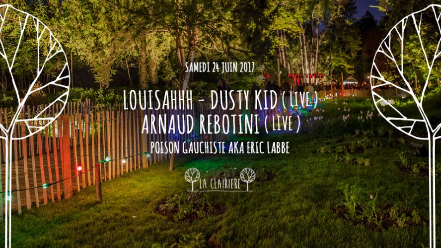 Louisahhh, Dusty Kid Live, Arnaud Rebotini Live x La Clairière