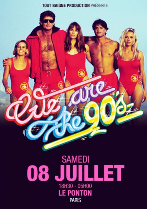 We Are The 90’s #93 – spéciale « BAYWATCH EDITION #3 »
