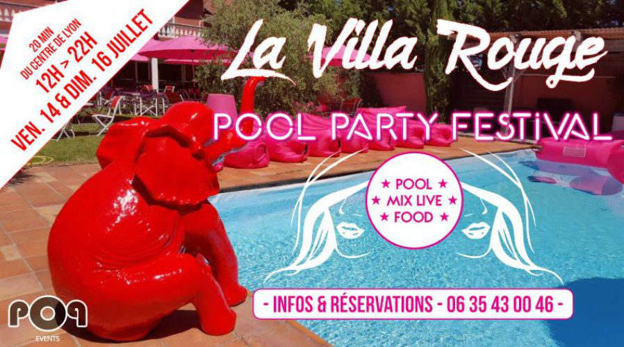 Pool Party Festival – Pool #1 La Villa Rouge – 14 et 16 Juillet
