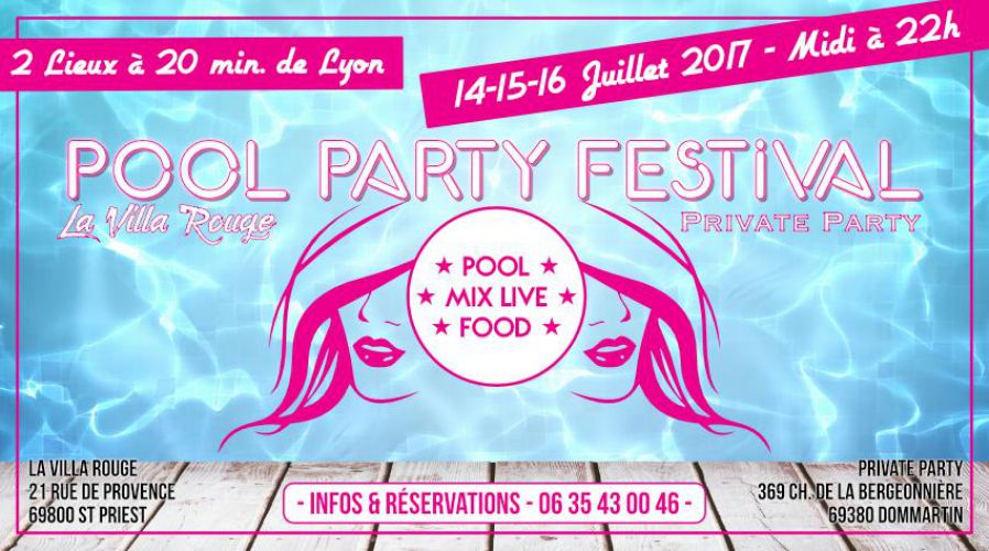 Pool Party Festival – 14.15.16 Juillet Midi-22h