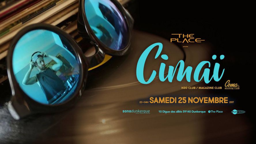 The Place : Cimaï (h2o Club/Coma du Nord/Magazine Club)