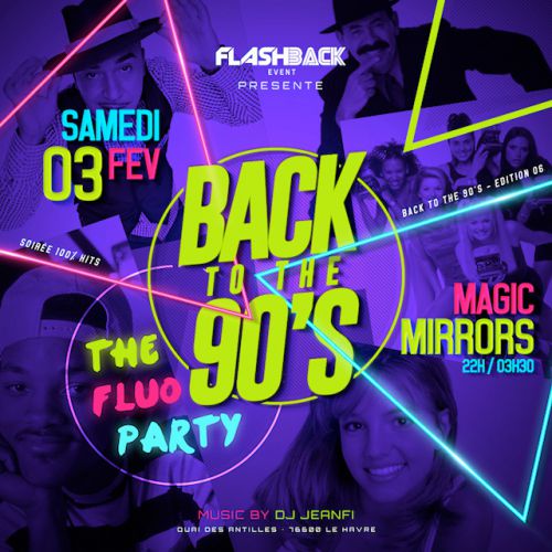 BACK TO THE 90’S #6 – FLUO PARTY