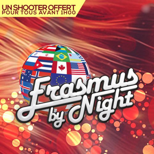 ERASMUS by NIGHT : Gratuit / Free