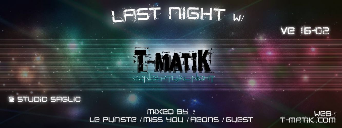 Last Night w/ T-matiK