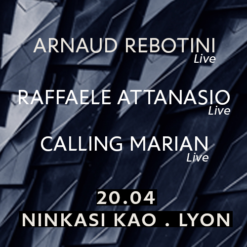 LIVE : Arnaud Rebotini, Raffaele Attanasio, Calling Marian
