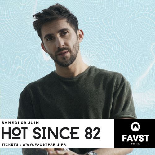 FAUST : Hot Since 82