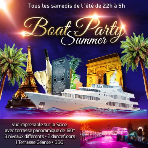 PARIS BOAT SUMMER PARTY (FILLES : GRATUIT, 2 AMBIANCES CLUB, TERRASSE GÉANTE PANORAMIQUE