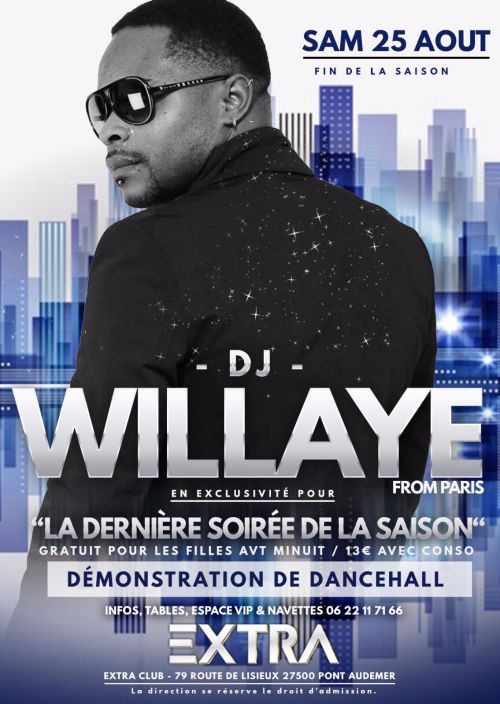 Dj Willaye (Paris) en Exclu à l’Extra + Démonstration de Dancehall #findesaison