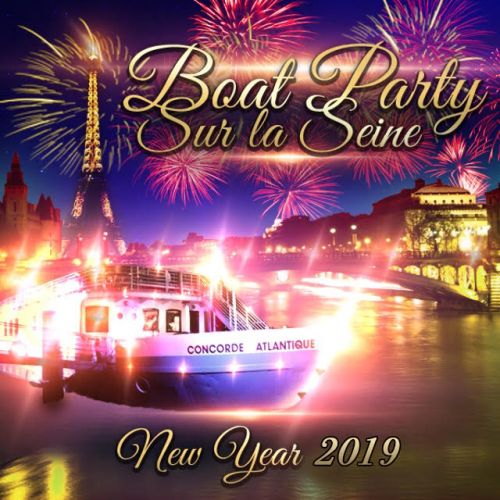PARIS BOAT PARTY NEW YEAR SUR LA SEINE 2019 ( BATEAU BUFFET FETE ) SOIREE NOUVEL AN PARIS