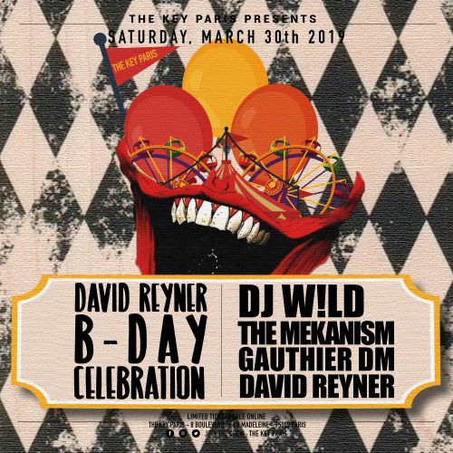 David Reyner Bday w/ DJ W!LD, The Mekanism,GauthierDM at The Key