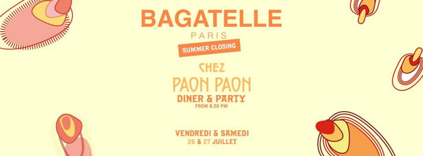 Bagatelle Summer Closing !