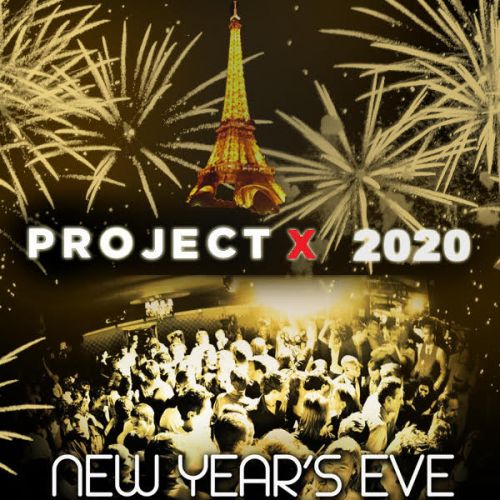 PROJET X NEW YEAR THE BIG PARTY 2020 ( 2 SALLES 2 AMBIANCES + DE 2000 PERSONNES )
