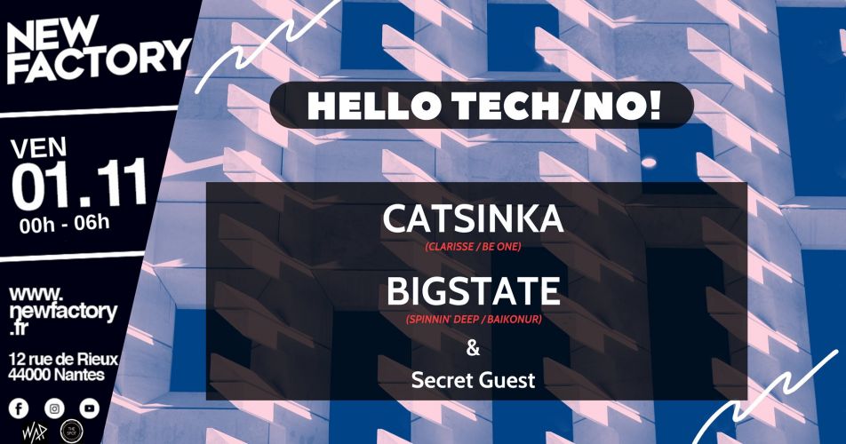Hello Tech/No! – Catsinka & Bigstate (Extended Set) + Guest