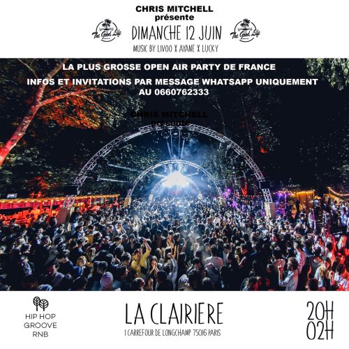 THE GOOD LIFE : OPEN AIR PARTY GEANTE – LA CLAIRIERE – PARIS 16EME (GRATUIT avec INVIT’ A TELECHARGE