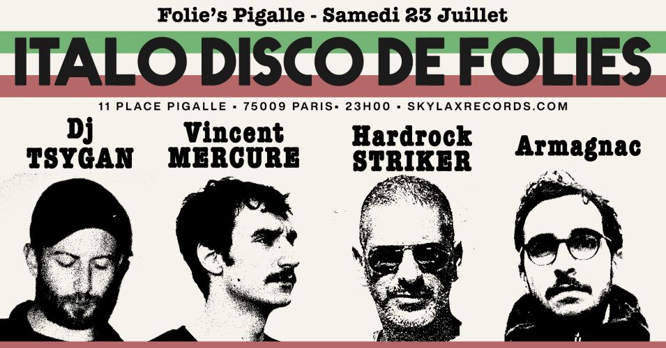 Italo Disco de Folies w/ Hardrock Striker, DJ Tsygan, Armagnac & Vincent Mercure