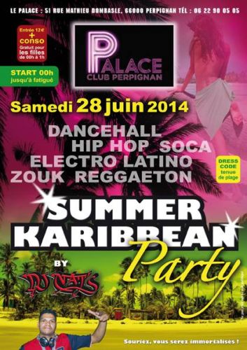 Soirée SUMMER KARIBBEAN Party by DJ NAT’S @ Palace club perpignan