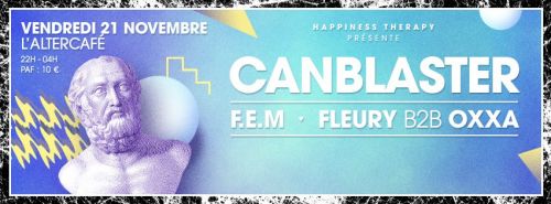 Happiness Therapy w/ CANBLASTER, F.E.M, FLEURY, OXXA