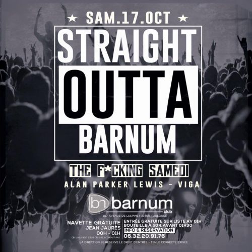 Straight Outta Barnum – The F*cking Samedi
