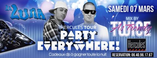 Soirée Party Everywhere Hercules Tour @Complexe La Luna