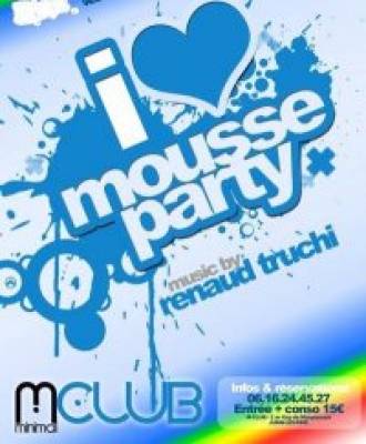 Closing M-Club **MOUSSE PARTY**