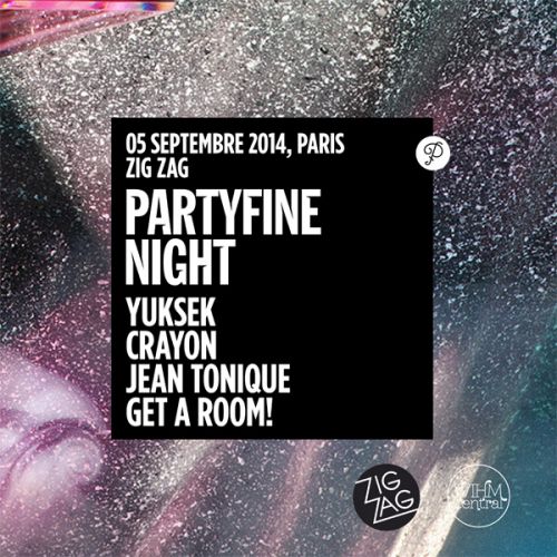 Partyfine : Yuksek, Jean Tonique & Get A Room !