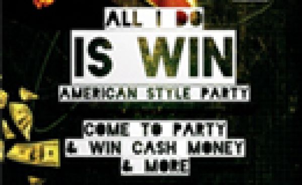 ALL I DO IS WIN – American Style Party –