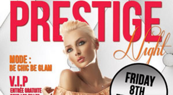 Vendredi 8 fevrier 2013 – La soirée « Prestige » au Duplex à ne pas manquer !