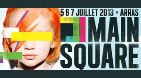 MainSquare Festival d’Arras 2013 : GAGNE TA PLACE AVEC SOONNIGHT.COM !