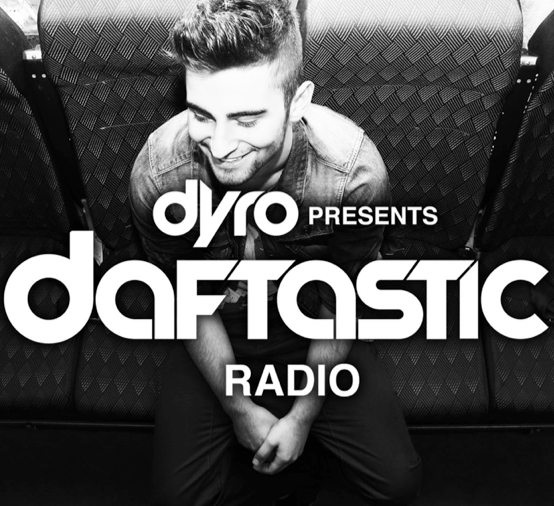Dyro – Daftastic Radio #001