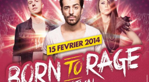 BORN TO RAGE FESTIVAL | 15 FÉVRIER 2014 | PARC EXPO COLMAR