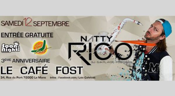 Retrouvez Natty Rico le samedi 12 Septembre au Café Fost !