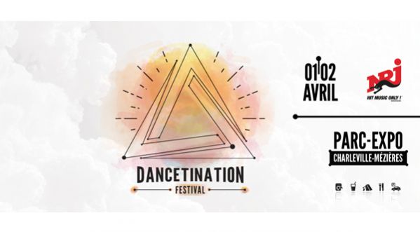 Dancetination Festival les 1er & 2 Avril 2016 au Parc des Expo de Charleville-Mezières